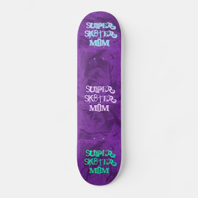 Super Sk8ter Mom II Skateboard Deck (Front)