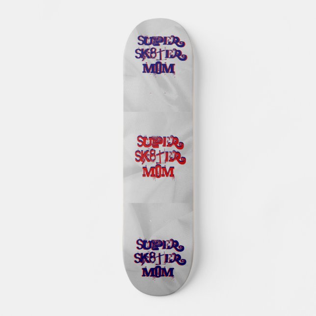 Super Sk8ter Mom Skateboard Deck (Front)