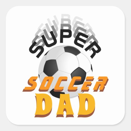 Super Soccer Dad Football Ball Sports Father  Square Sticker