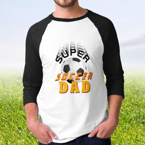 Super Soccer Dad Football Ball Sports Father T_Shirt