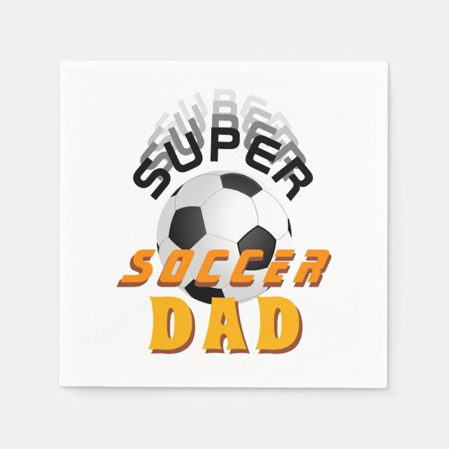 Super Soccer Dad Football Ball Sporty Father Napkins (Front)