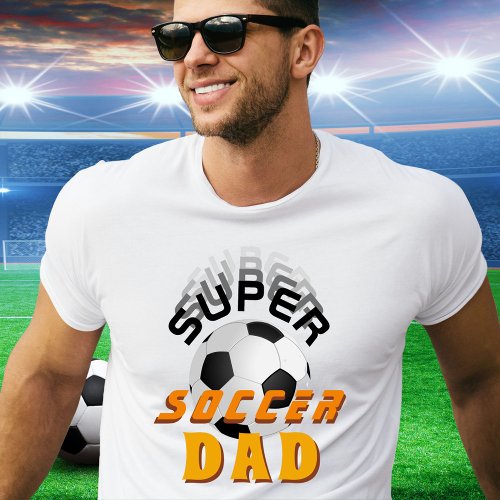 Super Soccer Dad Football Ball Sporty Father T_Shirt