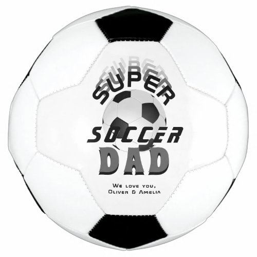 Super Soccer Dad Football Father Day Soccer Ball