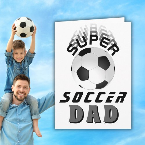 Super Soccer Dad Football Father Day Soccer Ball Card