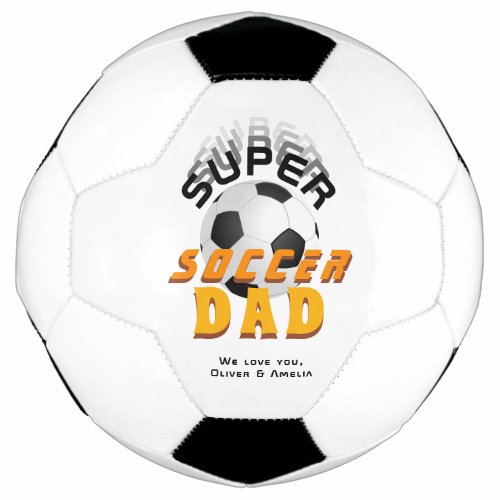 Super Soccer Dad Football Sport Fathers Day Soccer Ball