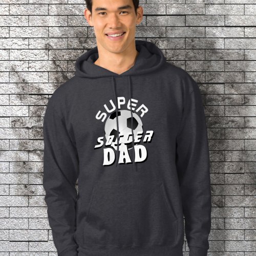 Super Soccer Dad Football Sporty Father Hoodie