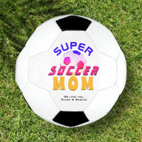 Super Soccer Mom Football Sport Mother`s Day