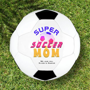 Super Soccer Mom Football Sport Mother`s Day Soccer Ball