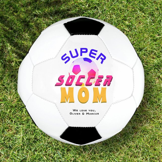 Super Soccer Mom Football Sport Mother`s Day Soccer Ball (Creator Uploaded)