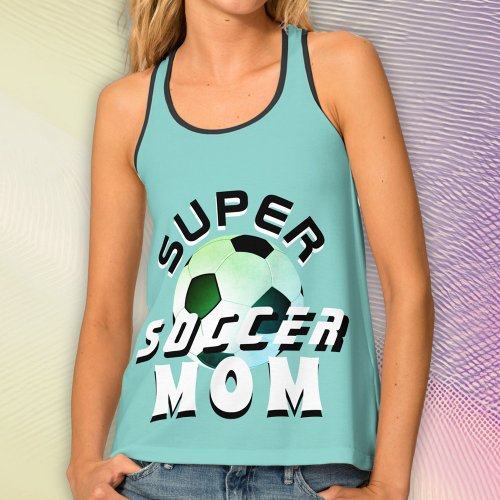 Super Soccer Mom Sport Mother Mothers Day Tank Top