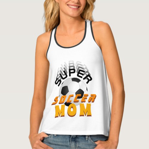 Super Soccer Mom Sport Mother Mothers Day  Tank Top