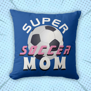 Super Soccer Mom Sport Mother Mother`s Day Throw Pillow
