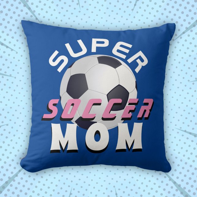 Super Soccer Mom Sport Mother Mother`s Day Throw Pillow (Creator Uploaded)
