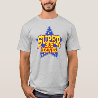 Super Star Bus Driver T-Shirt