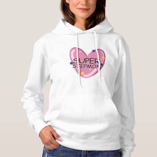 Super Stepmom Gift Step Mother StepMother Hoodie