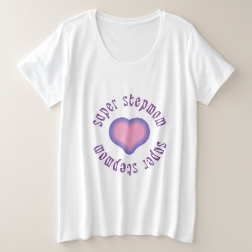 super stepmom mothers day plus size T_Shirt