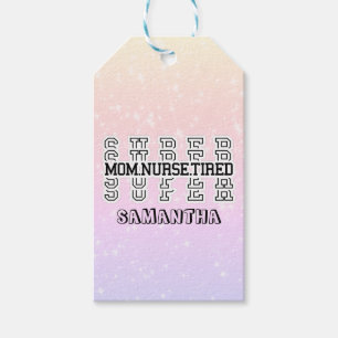 Super Super Super Mom, Nurse, Tired Gift Tags