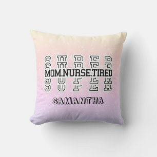 Super Super Super Mom, Nurse, Tired Throw Pillow