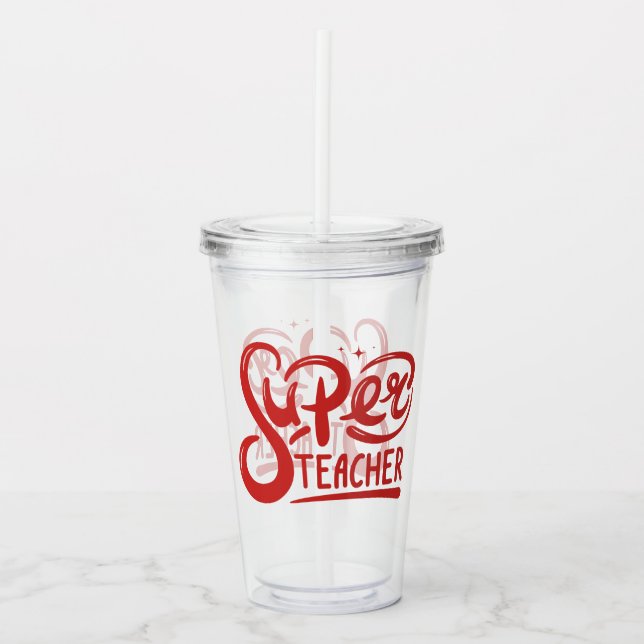 Super Teacher Acrylic Tumbler (Front)