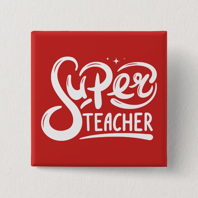 Super Teacher Button (Front)