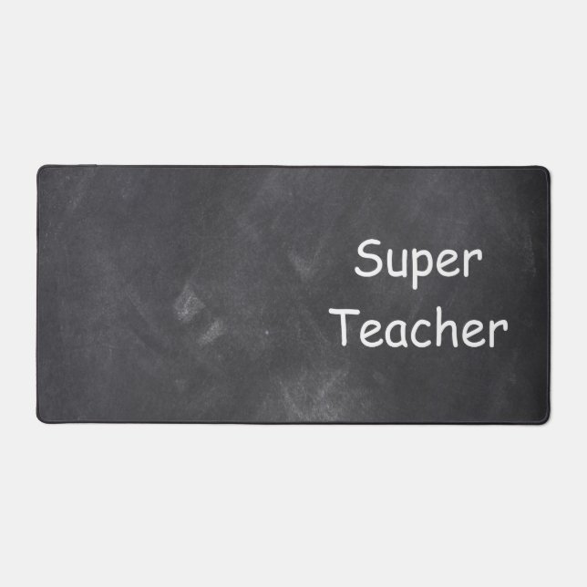 Super Teacher Chalkboard Design Class Decoration Desk Mat (Front)