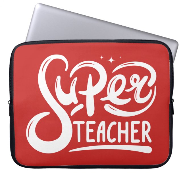 Super Teacher Laptop Sleeve (Front)