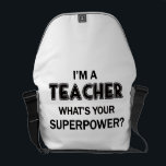 Super Teacher Messenger Bag<br><div class="desc">A fun teacher quote for a fun loving super teacher.</div>