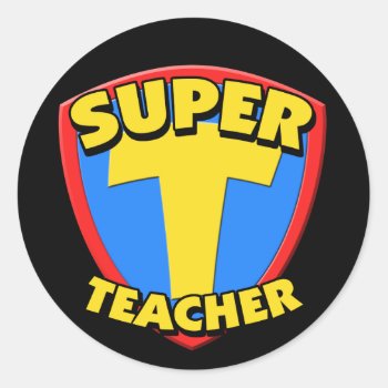 Super Teacher Sticker by teachertees at Zazzle