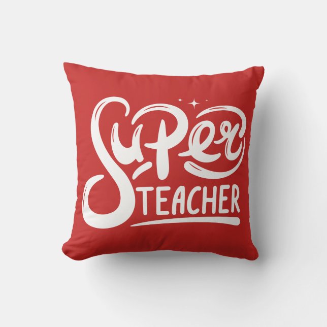 Super Teacher Throw Pillow (Front)