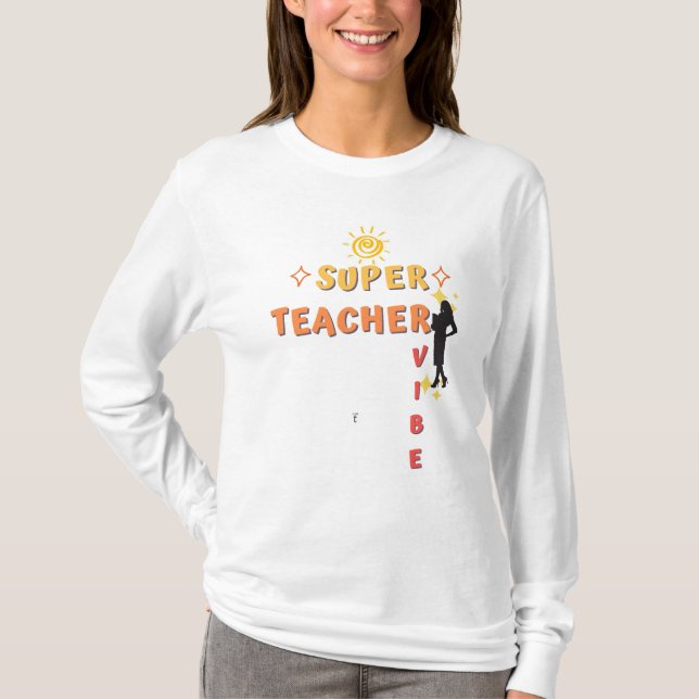 Super Teacher Vibe Longsleeve T-Shirt (Front)