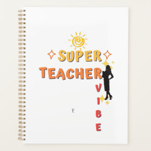 Super Teacher Vibe Planner