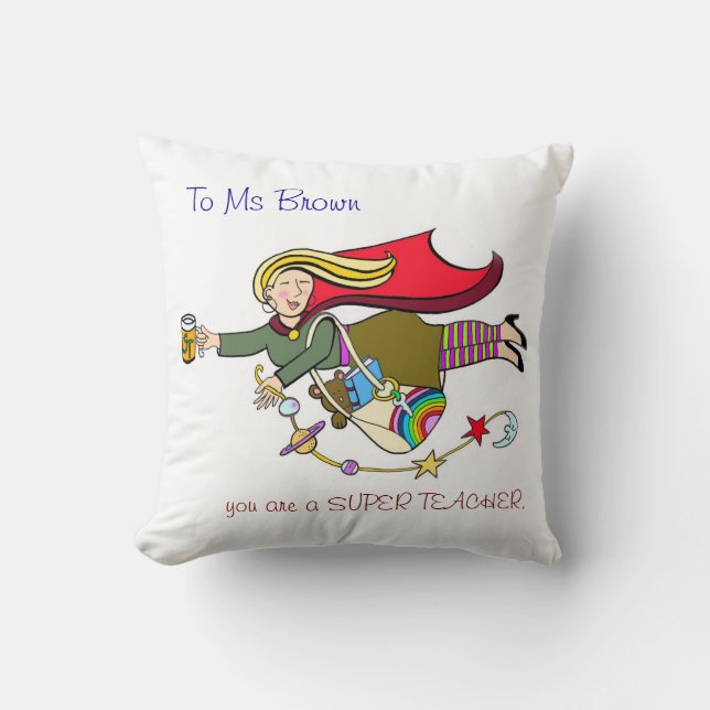 Super Teachers Throw Pillow (Front)