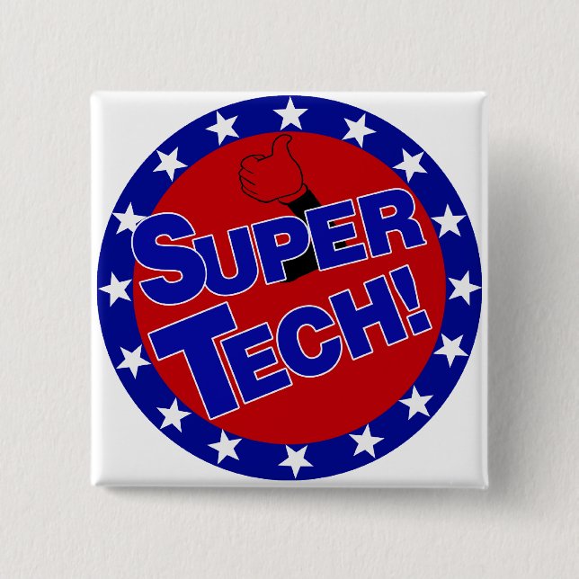 SUPER TECH! LABORATORY SCIENTIST ENCOURAGEMENT PINBACK BUTTON (Front)