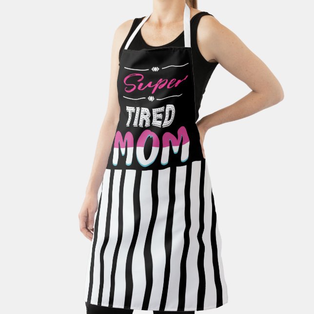 Super Tired Mom Apron (Insitu)