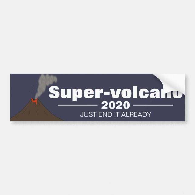 Super-volcano 2020 Bumper Sticker (A) (Front)