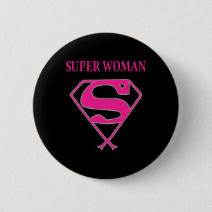 Super Woman (Breast Cancer Awareness)  Button