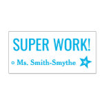 [ Thumbnail: "Super Work!" + Educator's Name Rubber Stamp ]