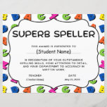 Superb Speller Student Recognition Award<br><div class="desc">Celebrate your students' spelling achievements with the "End of Year Superb Speller Student Recognition Award." This beautifully designed certificate is perfect for acknowledging hard work and excellence in spelling. Personalize it with the student's name and date to create a memorable keepsake. Ideal for teachers and educators who want to inspire...</div>