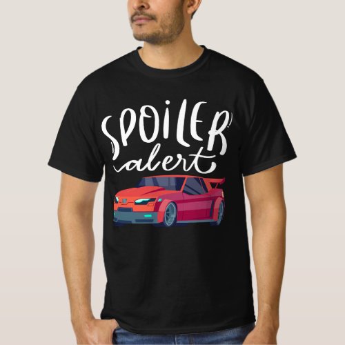 Supercar Spoiler Alert Funny Car Lover Gift T_Shirt