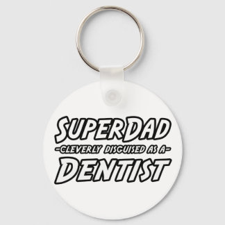 SuperDad...Dentist Keychain