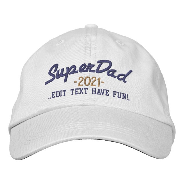 Superdad Edit Text and YEAR Super DAD Embroidered Baseball Cap (Front)