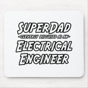SuperDad...Electrical Engineer Mouse Pad