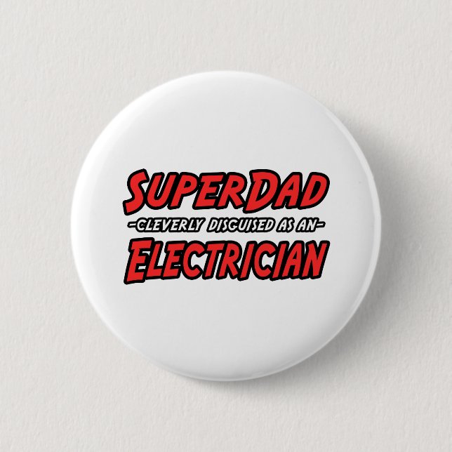 SuperDad...Electrician Pinback Button (Front)