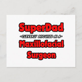 SuperDad...Maxillofacial Surgeon Postcard
