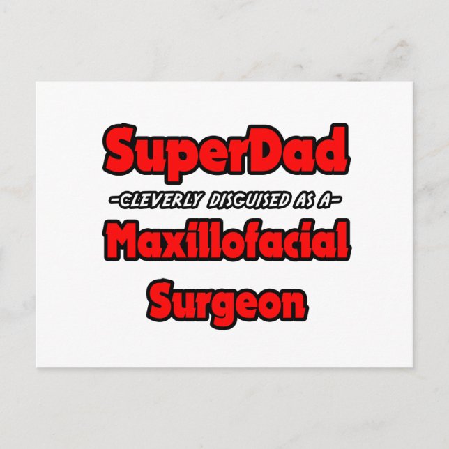 SuperDad...Maxillofacial Surgeon Postcard (Front)