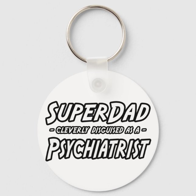 SuperDad...Psychiatrist Keychain (Front)