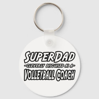 SuperDad...Volleyball Coach Keychain