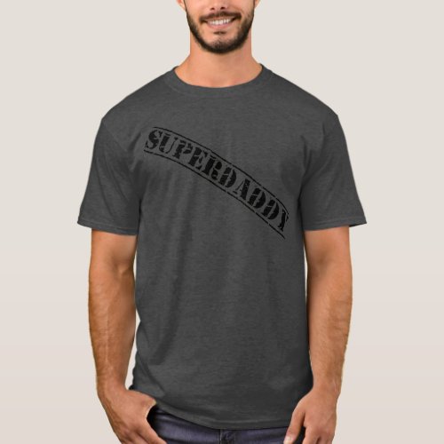 Superdaddy Fathers Day Dad 1 T_Shirt