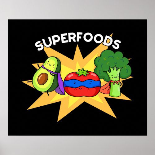 Superfoods Funny Vegetable Pun  Poster