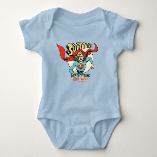 Supergirl Does Everything Better Than You Baby Bodysuit